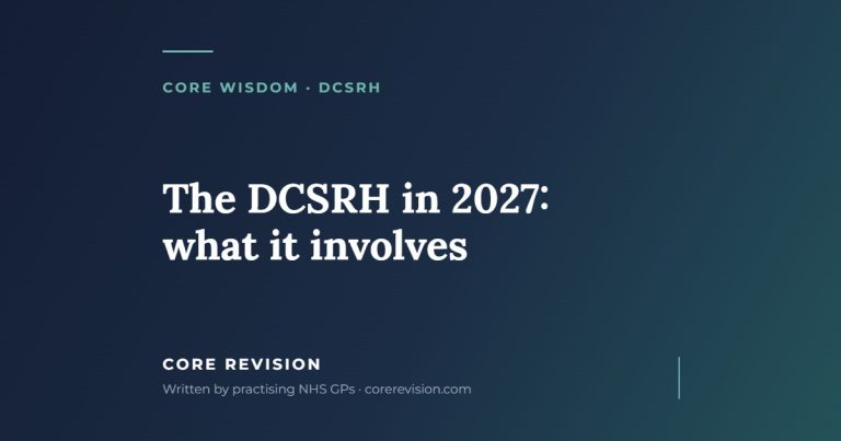 Core Revision article card: The DCSRH in 2027: what it involves
